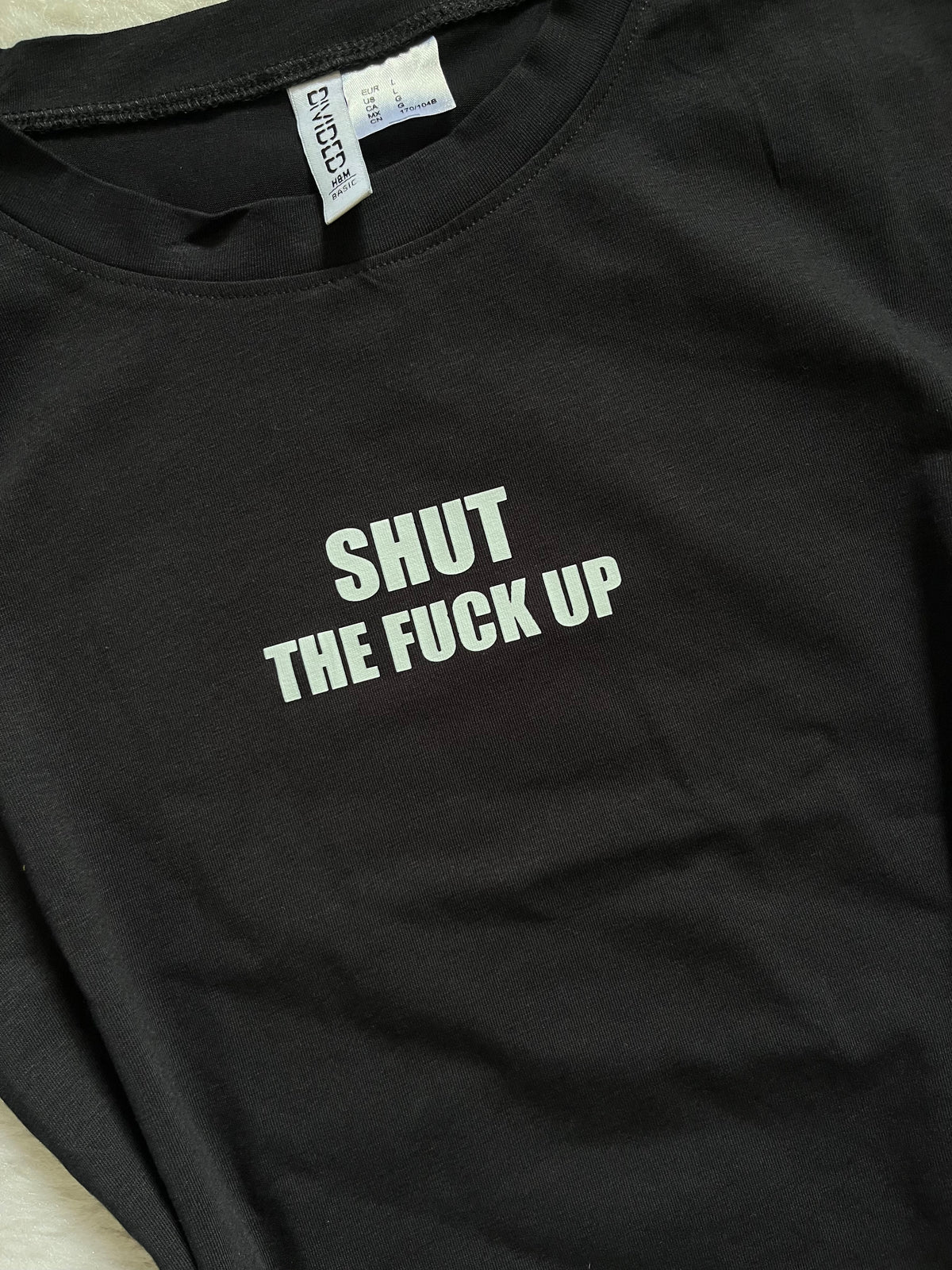 SHUT THE F**** Up fitted Tee