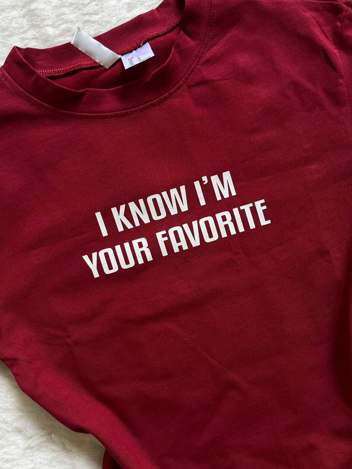 I know I am your fav tee