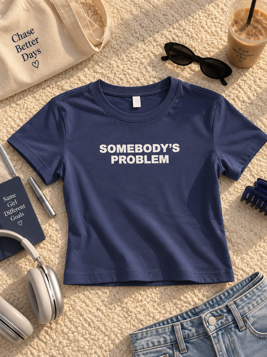Somebody’s Problem fitted tee